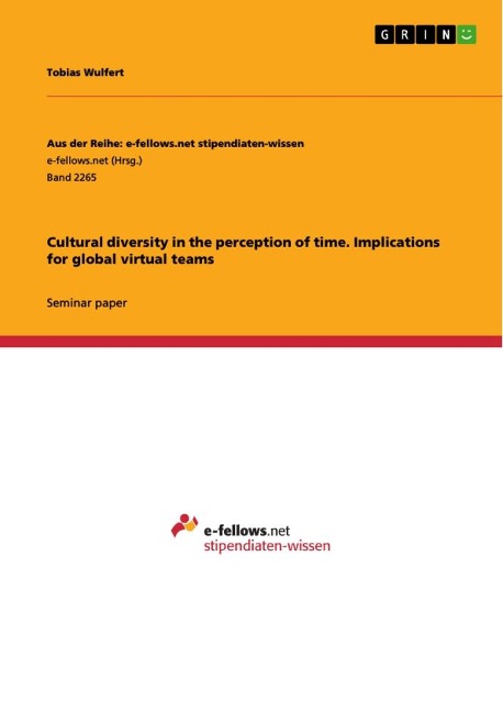 Cultural diversity in the perception of time. Implications for global virtual teams