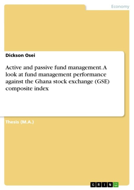 Active and passive fund management. A look at fund management performance against the Ghana stock exchange (GSE) composite index