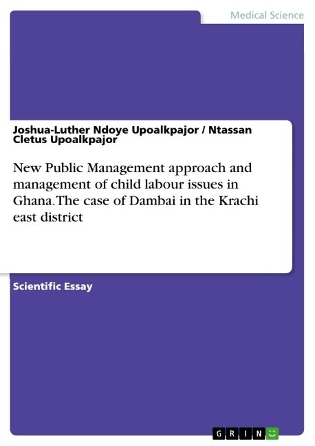 New Public Management approach and management of child labour issues in Ghana. The case of Dambai in the Krachi east district