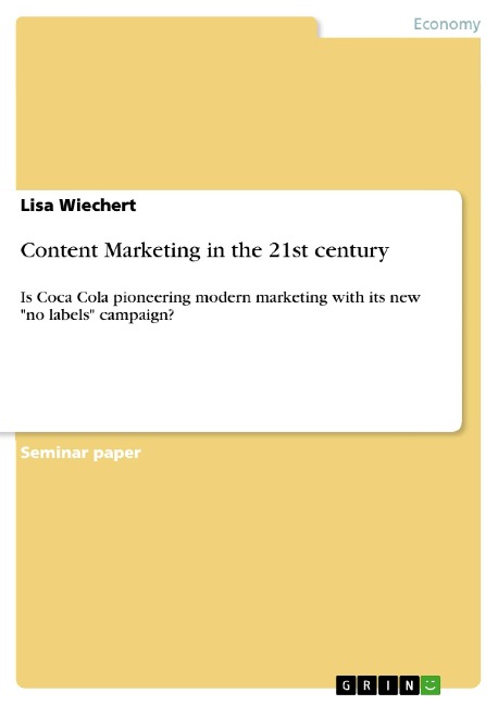 Content Marketing in the 21st century: Is Coca Cola pioneering modern marketing with its new no labels campaign?