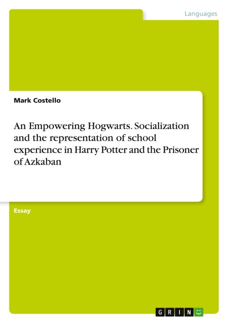 An Empowering Hogwarts. Socialization and the representation of school experience in Harry Potter and the Prisoner of Azkaban