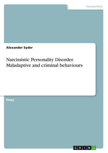 Narcissistic Personality Disorder. Maladaptive and criminal behaviours
