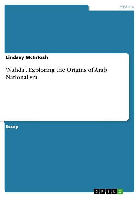 Nahda. Exploring the Origins of Arab Nationalism