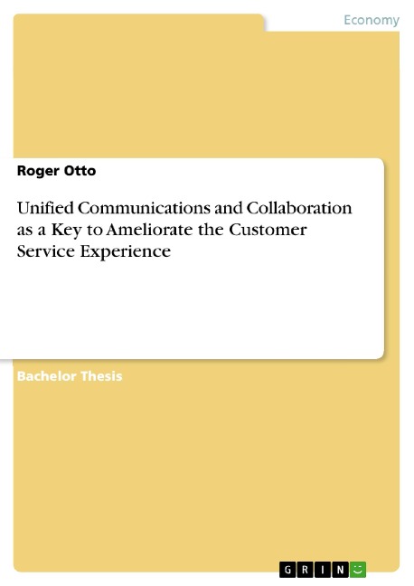 Unified Communications and Collaboration as a Key to Ameliorate the Customer Service Experience