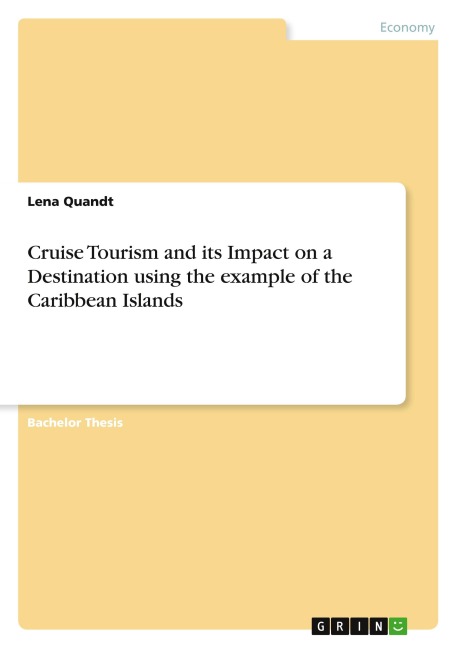 Cruise Tourism and its Impact on a Destination using the example of the Caribbean Islands