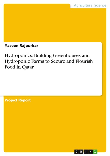 Hydroponics. Building Greenhouses and Hydroponic Farms to Secure and Flourish Food in Qatar