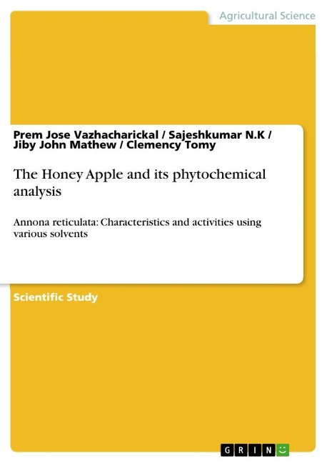 The Honey Apple and its phytochemical analysis: Annona reticulata: Characteristics and activities using various solvents