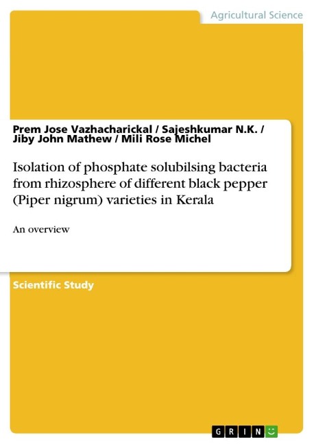 Isolation of phosphate solubilsing bacteria from rhizosphere of different black pepper (Piper nigrum) varieties in Kerala: An overview
