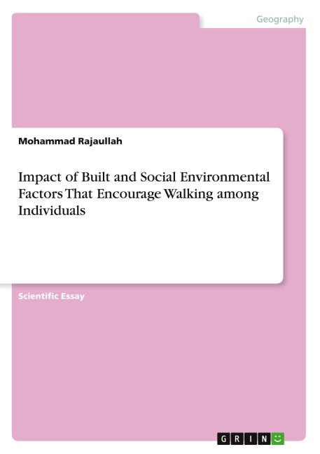 Impact of Built and Social Environmental Factors That Encourage Walking among Individuals