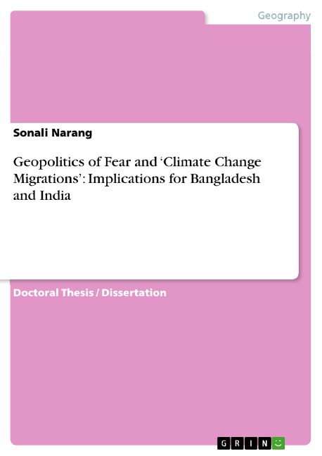 Geopolitics of Fear and Climate Change Migrations: Implications for Bangladesh and India