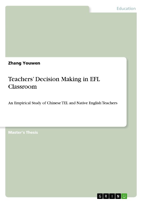 Teachers Decision Making in EFL Classroom: An Empirical Study of Chinese TEL and Native English Teachers