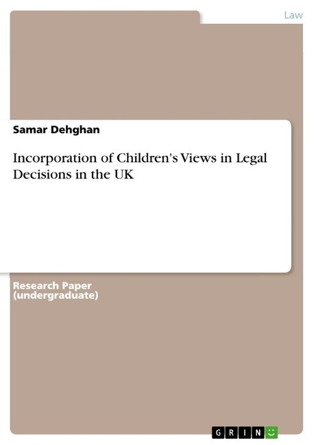 Incorporation of Childrens Views in Legal Decisions in the UK
