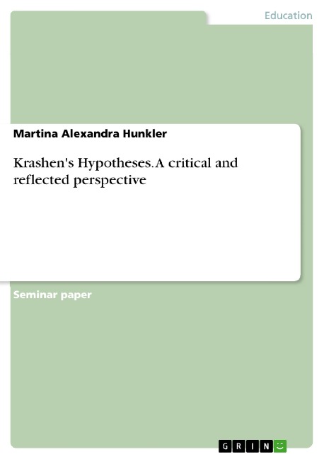 Krashens Hypotheses. A critical and reflected perspective