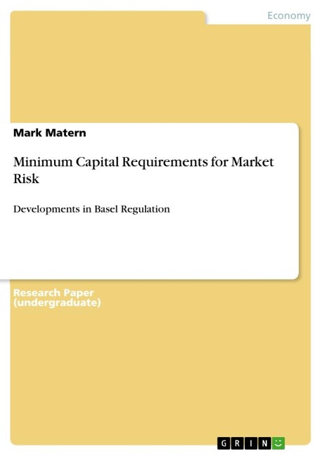 Minimum Capital Requirements for Market Risk: Developments in Basel Regulation