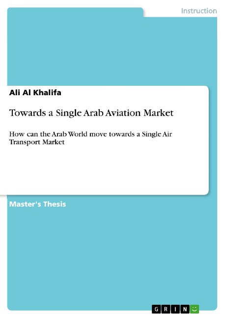 Towards a Single Arab Aviation Market: How can the Arab World move towards a Single Air Transport Market