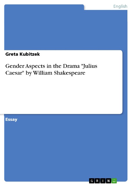 Gender Aspects in the Drama Julius Caesar by William Shakespeare