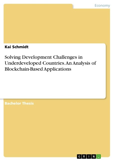 Solving Development Challenges in Underdeveloped Countries. An Analysis of Blockchain-Based Applications