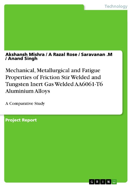 Mechanical, Metallurgical and Fatigue Properties of Friction Stir Welded and Tungsten Inert Gas Welded AA6061-T6 Aluminium Alloys: A Comparative Study