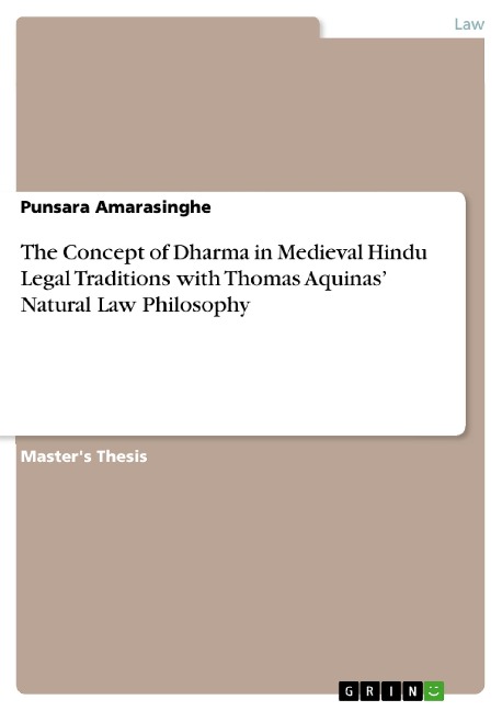 The Concept of Dharma in Medieval Hindu Legal Traditions with Thomas Aquinas Natural Law Philosophy