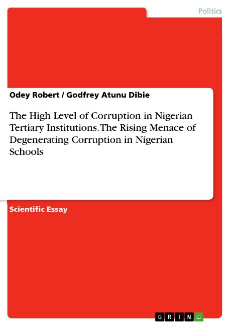 The High Level of Corruption in Nigerian Tertiary Institutions. The Rising Menace of Degenerating Corruption in Nigerian Schools