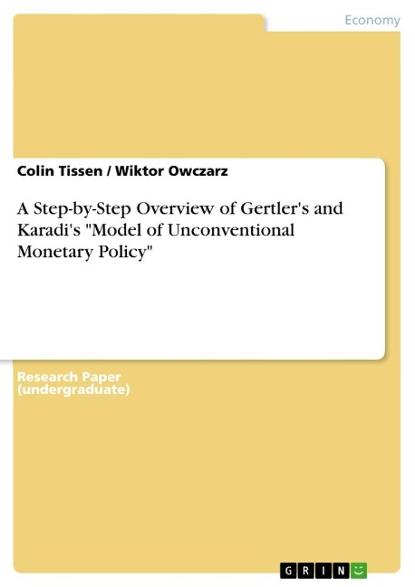 A Step-by-Step Overview of Gertlers and Karadis Model of Unconventional Monetary Policy