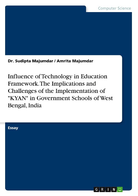 Influence of Technology in Education Framework. The Implications and Challenges of the Implementation of KYAN in Government Schools of West Bengal, India