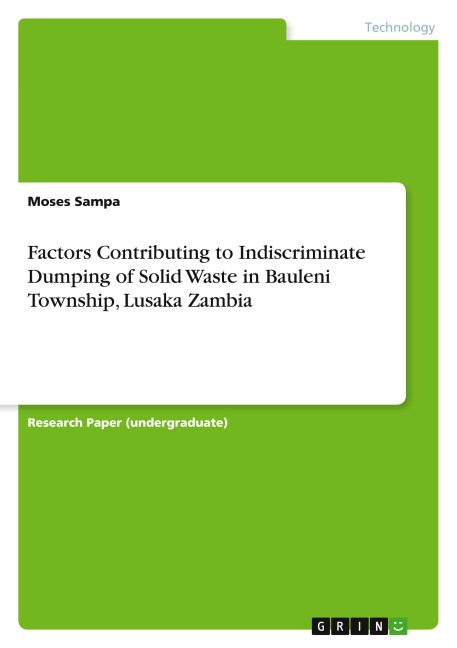 Factors Contributing to Indiscriminate Dumping of Solid Waste in Bauleni Township, Lusaka Zambia