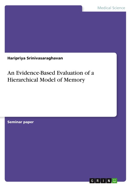 An Evidence-Based Evaluation of a Hierarchical Model of Memory