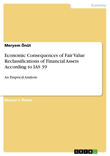 Economic Consequences of Fair Value Reclassifications of Financial Assets According to IAS 39: An Emprical Analysis