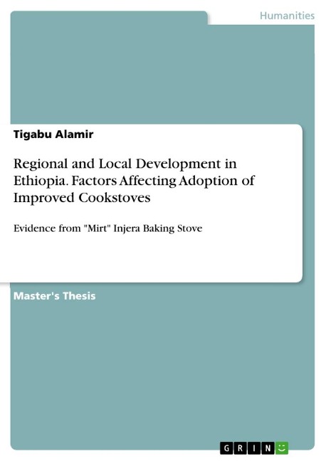 Regional and Local Development in Ethiopia. Factors Affecting Adoption of Improved Cookstoves: Evidence from Mirt Injera Baking Stove