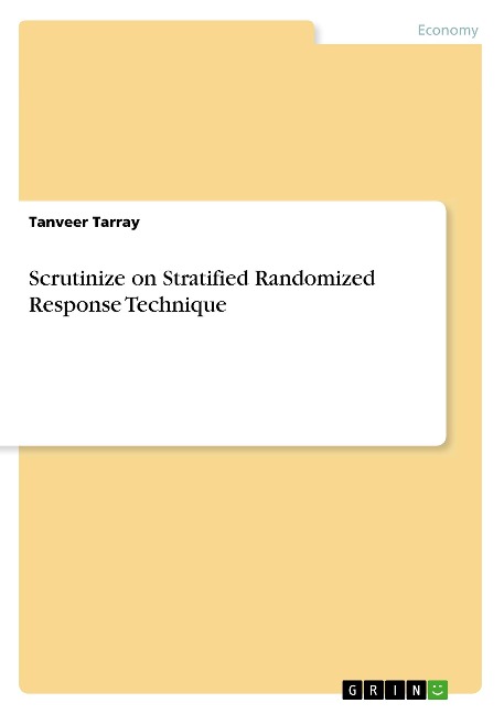 Scrutinize on Stratified Randomized Response Technique