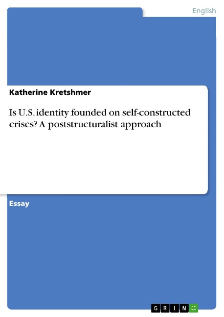 Is U.S. identity founded on self-constructed crises? A poststructuralist approach