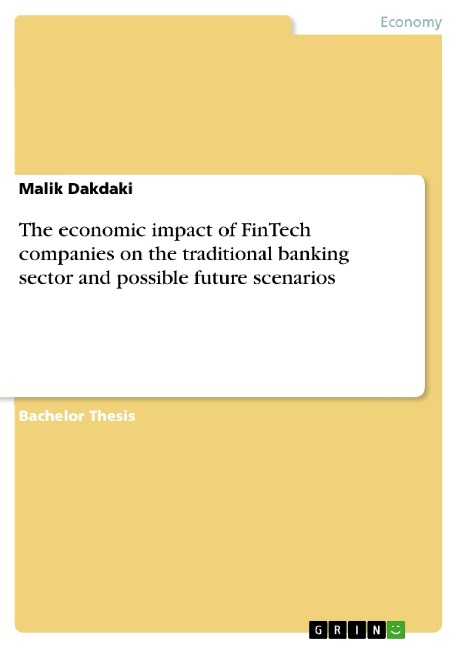 The economic impact of FinTech companies on the traditional banking sector and possible future scenarios