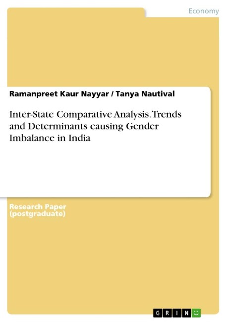 Inter-State Comparative Analysis. Trends and Determinants causing Gender Imbalance in India