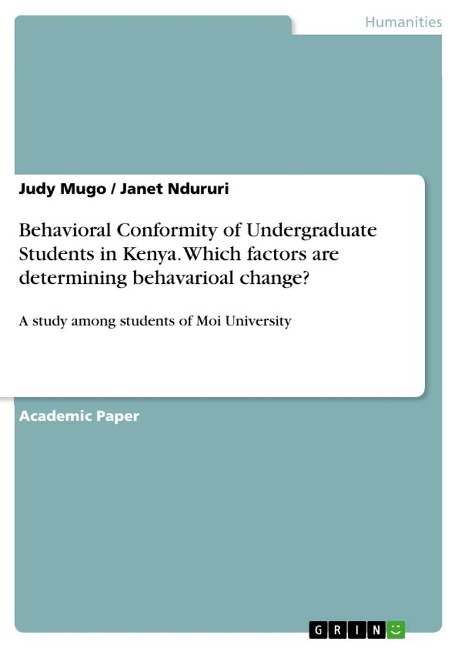 Behavioral Conformity of Undergraduate Students in Kenya. Which factors are determining behavarioal change?: A study among students of Moi University