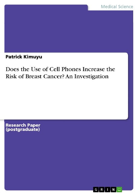 Does the Use of Cell Phones Increase the Risk of Breast Cancer? An Investigation