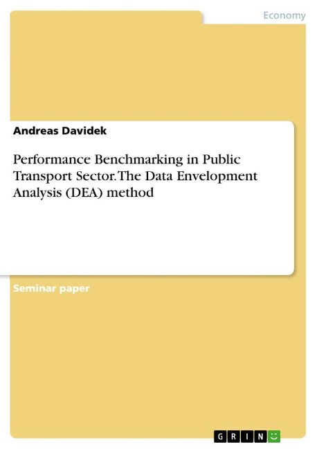 Performance Benchmarking in Public Transport Sector. The Data Envelopment Analysis (DEA) method