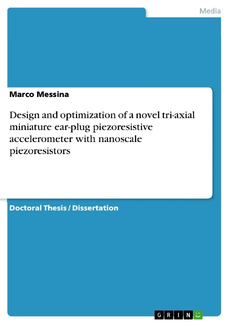 Design and optimization of a novel tri-axial miniature ear-plug piezoresistive accelerometer with nanoscale piezoresistors