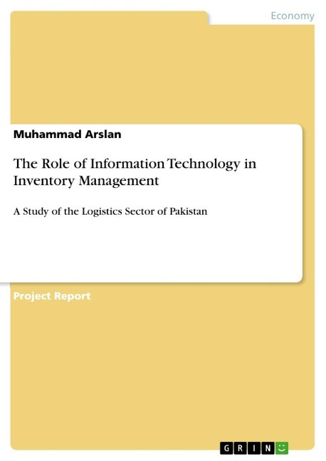 The Role of Information Technology in Inventory Management: A Study of the Logistics Sector of Pakistan