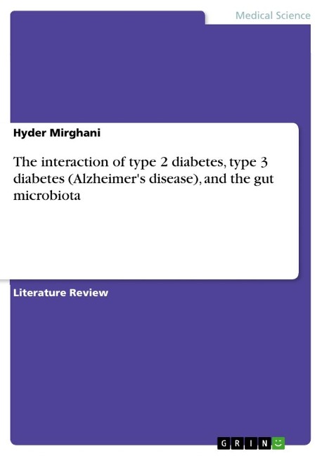 The interaction of type 2 diabetes, type 3 diabetes (Alzheimers disease), and thegut microbiota