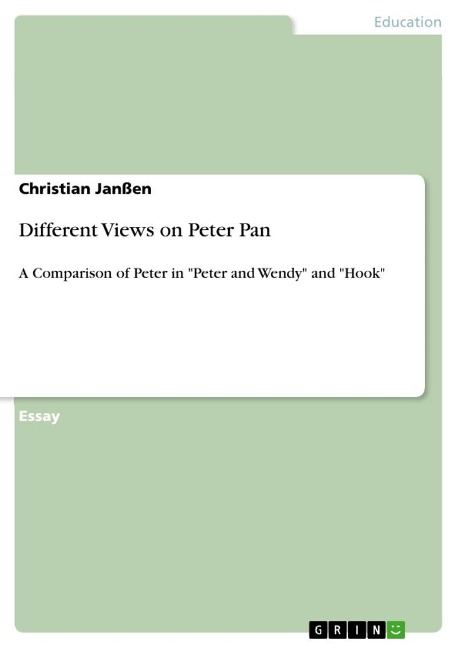 Different Views on Peter Pan: A Comparison of Peter in Peter and Wendy and Hook