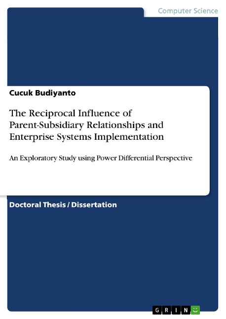 The Reciprocal Influence of Parent-Subsidiary Relationships and Enterprise Systems Implementation: An Exploratory Study using Power Differential Perspective