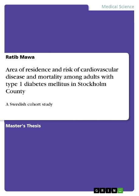 Area of residence and risk of cardiovascular disease and mortality among adults with type 1 diabetes mellitus in Stockholm County: A Swedish cohort study