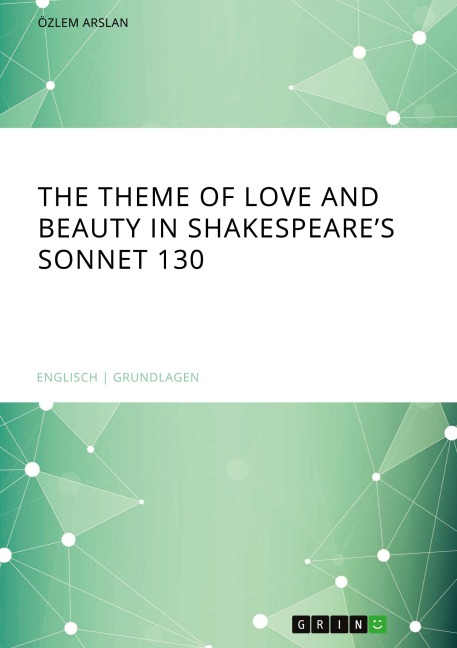 The theme of love and beauty in Shakespeares Sonnet 130