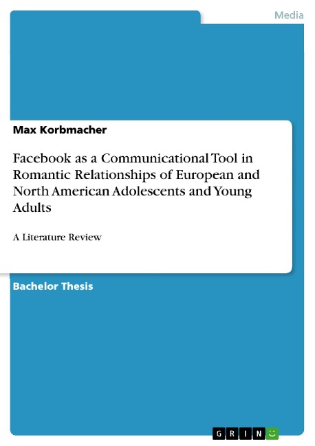 Facebook as a Communicational Tool in Romantic Relationships of European and North American Adolescents and Young Adults: A Literature Review
