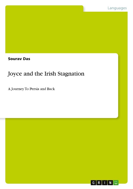 Joyce and the Irish Stagnation: A Journey To Persia and Back