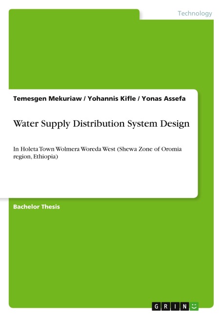 Water Supply Distribution System Design: In Holeta Town Wolmera Woreda West (Shewa Zone of Oromia region, Ethiopia)