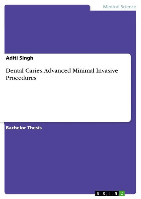 Dental Caries. Advanced Minimal Invasive Procedures