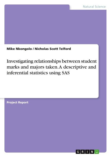 Investigating relationships between student marks and majors taken. A descriptive and inferential statistics using SAS