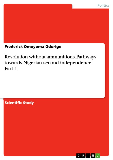 Revolution without ammunitions. Pathways towards Nigerian second independence. Part 1